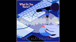 Audiogram clip of the “What Do You Know” Podcast by Sonia Nicole Levi [upl. by Townie130]