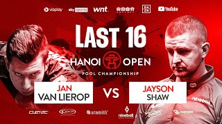 🔴Trực tiếp  Jayson Shaw vs Jan Van Lierop  2023 Hanoi Open Pool  TABLE 2  Last 16 [upl. by Towbin]