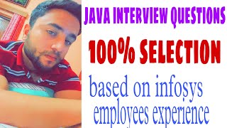 java interview questions 100 selection  based on infosys employees experience  do prepare well [upl. by Ayr49]