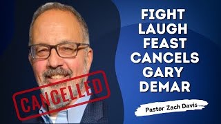 Fight Laugh Feast Cancels Gary DeMar [upl. by Eidnac]