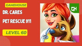 GameHouse Dr Cares Pet Rescue 911 Level 60 [upl. by Drew]