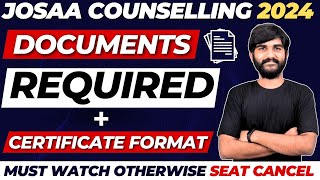 JOSAA Counselling Documents Required 2024🔥 Certificate Formats✅  JOSAA Counselling Procedure 2024 [upl. by Dalila]