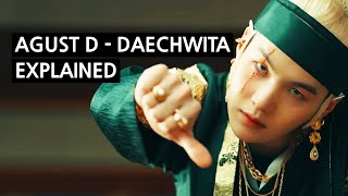 AGUST D  DAECHWITA 대취타 Explained By A Korean [upl. by Tennos45]