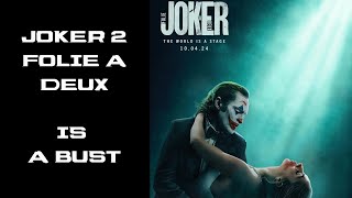 Joker 2 Folie A Deux Is A Bust [upl. by Jeu]