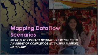 36 How to Extract distinct elements from an array of complex object using mapping dataflow [upl. by Brietta]