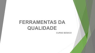 FERRAMENTA DA QUALIDADE AULA 02 [upl. by Onailerua696]