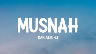 MUSNAH  DANIAL KIFLI LIRIK [upl. by Hamnet]