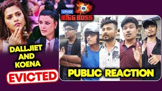 Dalljiet And Koena EVICTED  Public Reaction  Bigg Boss 13 [upl. by Aicilehp482]