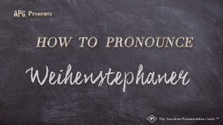 How to Pronounce Weihenstephaner Real Life Examples [upl. by Dulsea]