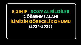 Yaşadığın İlin Göreceli Konumu 5Sınıf Sosyal Bilgiler 2Ünite [upl. by Hepsibah185]