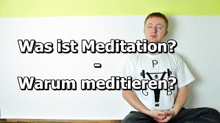 Was ist Meditation  Warum meditieren 8 Gründe [upl. by Theurich398]