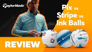 TaylorMade Golf Balls Review  Pix vs Stripe vs Ink Balls [upl. by Alrad]