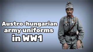 AustroHungarian Uniforms in World war 1 World war 1 Documentary [upl. by Ettelrats]