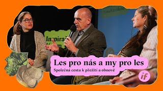 IF Les pro nás a my pro les  Společná cesta k přežití a obnově [upl. by Ahrens]