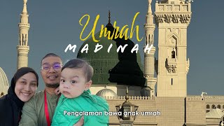 MADINAH  Pengalaman bawa anak setahun Umrah  Tabung Haji Travel [upl. by Ennayhc]