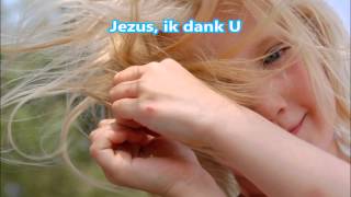 Jezus ik wil U bedanken [upl. by Divine]