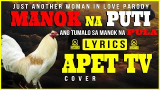 Manok Na Puti Lyrics  Manok Na Pula  Just Another Woman in Love  PARODY [upl. by Harman]