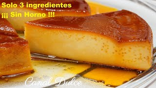 SÓLO 3 INGREDIENTES SIN HORNO FLAN FÁCIL Y RÁPIDO  ONLY 3 INGREDIENTS WITHOUT A QUICK FLAN OVEN [upl. by Mechling]