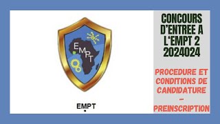 Concours DEntrée A LEMPT 2024  Procédure Et Conditions De Candidature  Faire La Préinscription [upl. by Hernardo]