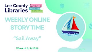 Lee County Libraries Online Story Time quotSail Away Boats amp Shipsquot 061724 [upl. by Htiaf]