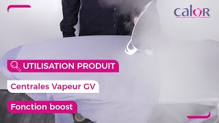 Comment utiliser le mode boost sur ma centrale vapeur Calor  Pro Express Ultimate Ultimate [upl. by Oyek791]