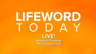 Lifeword Today LIVE [upl. by Assiluy695]