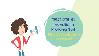 Einen Arbeitgeber beschreiben  Mündliche Prüfung Teil 1  TELC DTB B2 [upl. by Lotsyrc814]