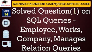 L94 Solved Question1 on SQL Queries  Employee Works Company Manages Relation Queries [upl. by Schilit598]