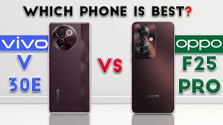 Vivo V30e vs OPPO F25 Pro  Which Phone is Best ❓😯 [upl. by Nies]