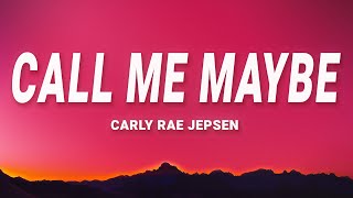 Carly Rae Jepsen  Call Me Maybe Lyrics [upl. by Bazluke701]