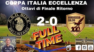 Coppa Italia Eccellenza Ottavi di finale Ritorno Bulè Bellinzago vs Borgosesia Calcio 20 [upl. by Halette]