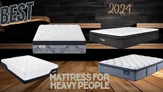 Best Mattress For Heavy People 2024 Weve Tested Them All [upl. by Aelram]