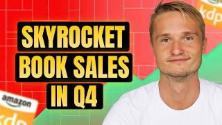 How to Skyrocket Your Book Sales in Q4 How I Make 100000 [upl. by Aneej]