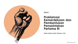 PROKLAMASI KEMERDEKAAN DAN PEMBENTUKAN PEMERINTAHAN PERTAMA RI [upl. by Desirae647]