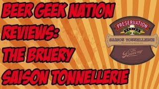 The Bruery Saison Tonnellerie 100 Oak Barrel Fermented  Beer Geek Nation Craft Beer Reviews [upl. by Kara-Lynn]