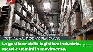 La gestione della logistica industrie merci e uomini in movimento [upl. by Zurek]