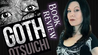 Goth by Otsuichi  Quiet Japanese horror book or crime fiction [upl. by Agustin]