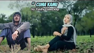 🔴Cuma Kamu 😢editor video klip YunFalagunya bikin baper cah😢 [upl. by Dani]