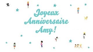 ♫ Joyeux Anniversaire Amy ♫ [upl. by Corliss]