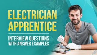 5 Electrician Apprentice Interview Questions with Answer Examples [upl. by Linsk750]