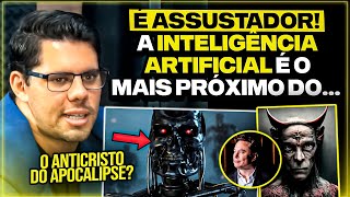 O ANTICRISTO pode ser uma INTELIGÊNCIA ARTIFICIAL [upl. by Pulchia285]