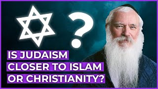 Is Judaism closer to Islam or Christianity [upl. by Ridgley]