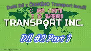 Transport Inc Česká Verze 2 Part 1 [upl. by Paige842]