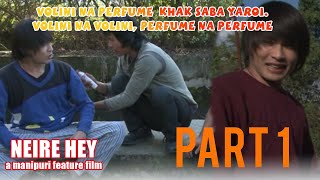 NEIRE HEY  FULL MOVIE  PART 1  CHEIRAOBA SPECIAL MOVIE [upl. by Jael]