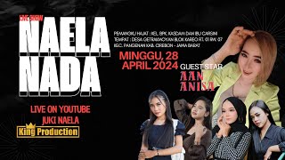 🔴LIVE NAELA NADA DI DESA GETRAKMOYAN PANGENAN CIREBON MINGGU 28 APRIL 2024 [upl. by Dulcinea]