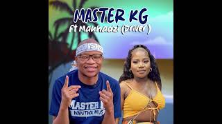 Master KG Ft Makhadzi Location [upl. by Airtened]