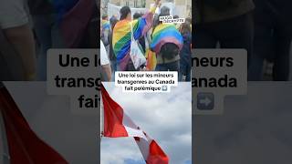 Une loi sur les mineurs transgenres fait polémique au Canada [upl. by Nosyaj]