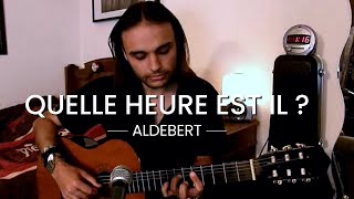 Quelle heure estil   Aldebert Cover [upl. by Nadya67]