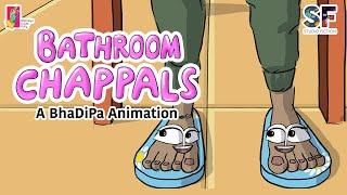 Bathroom Chappals  A BhaDiPa Animation  studiofiction247  shortfilm  BhaDiPa [upl. by Alduino]