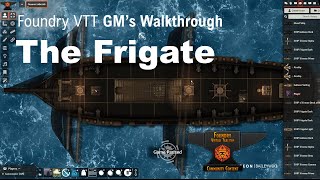 Foundry VTT Map GM Tutorial for the Frigate the Trireme and other deployables [upl. by Hurlow231]